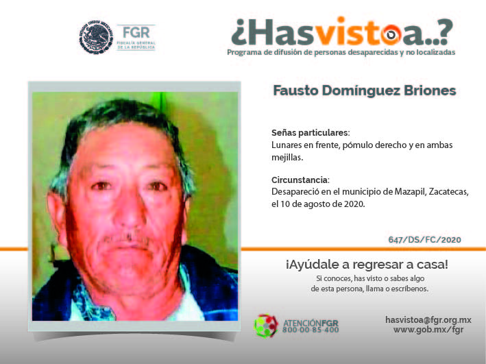 ¿Has visto a: Fausto Dominguez Briones?