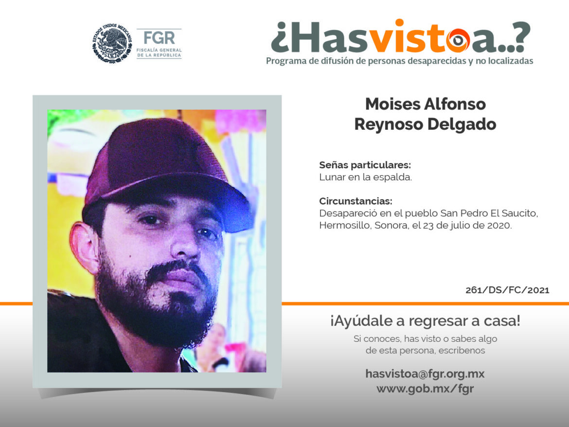 ¿Has visto a: Moises Alfonso Reynoso Delgado?