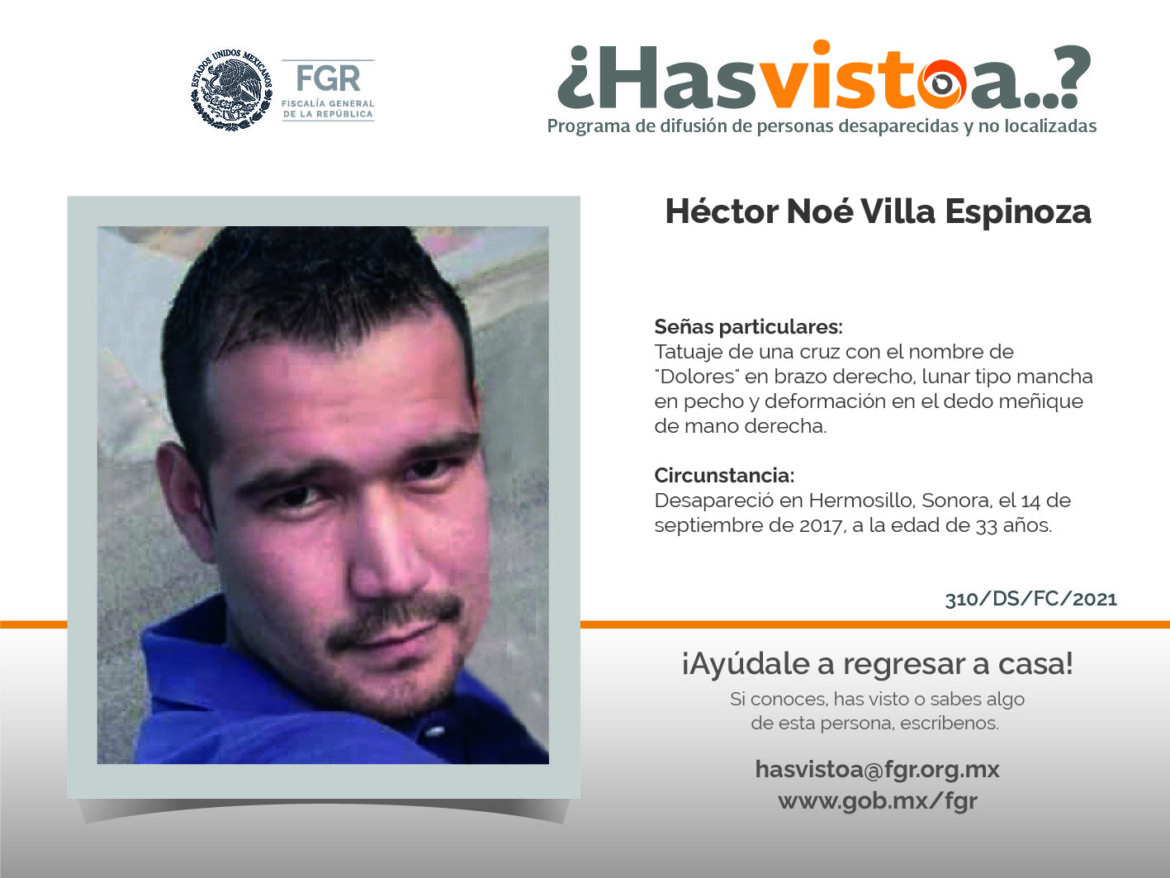 ¿Has visto a: Héctor Noé Villa Espinoza?