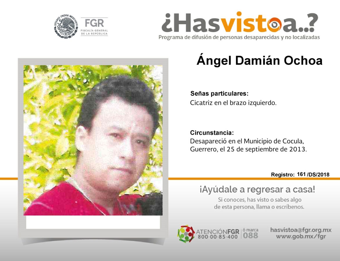 ¿Has visto a: Ángel Damián Ochoa?