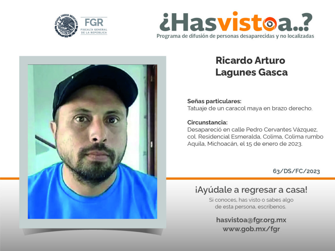 ¿Has visto a: Ricardo Arturo Lagunes Gasca?