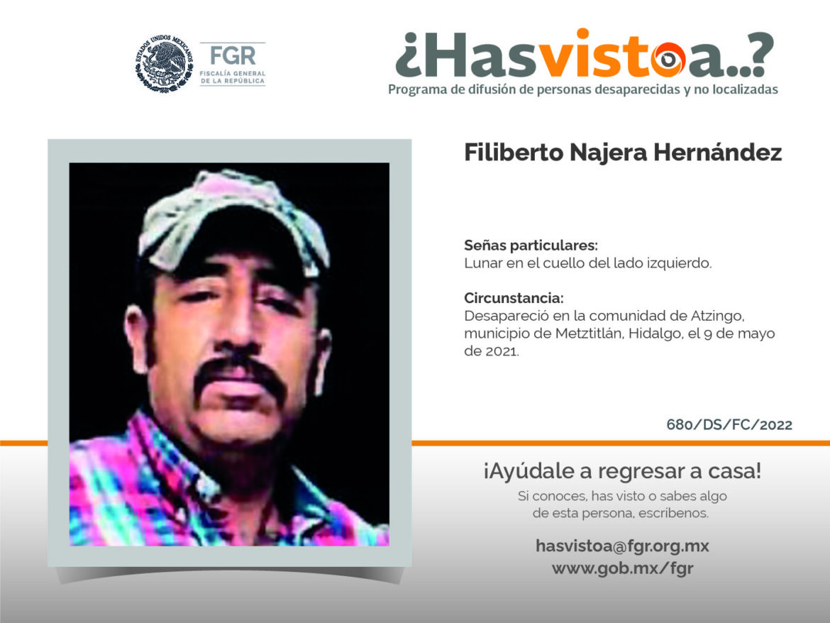 ¿Has visto a: Filiberto Najera Hernández?
