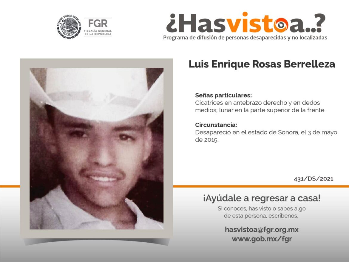 ¿Has visto a: Luis Enrique Rosas Berrelleza?