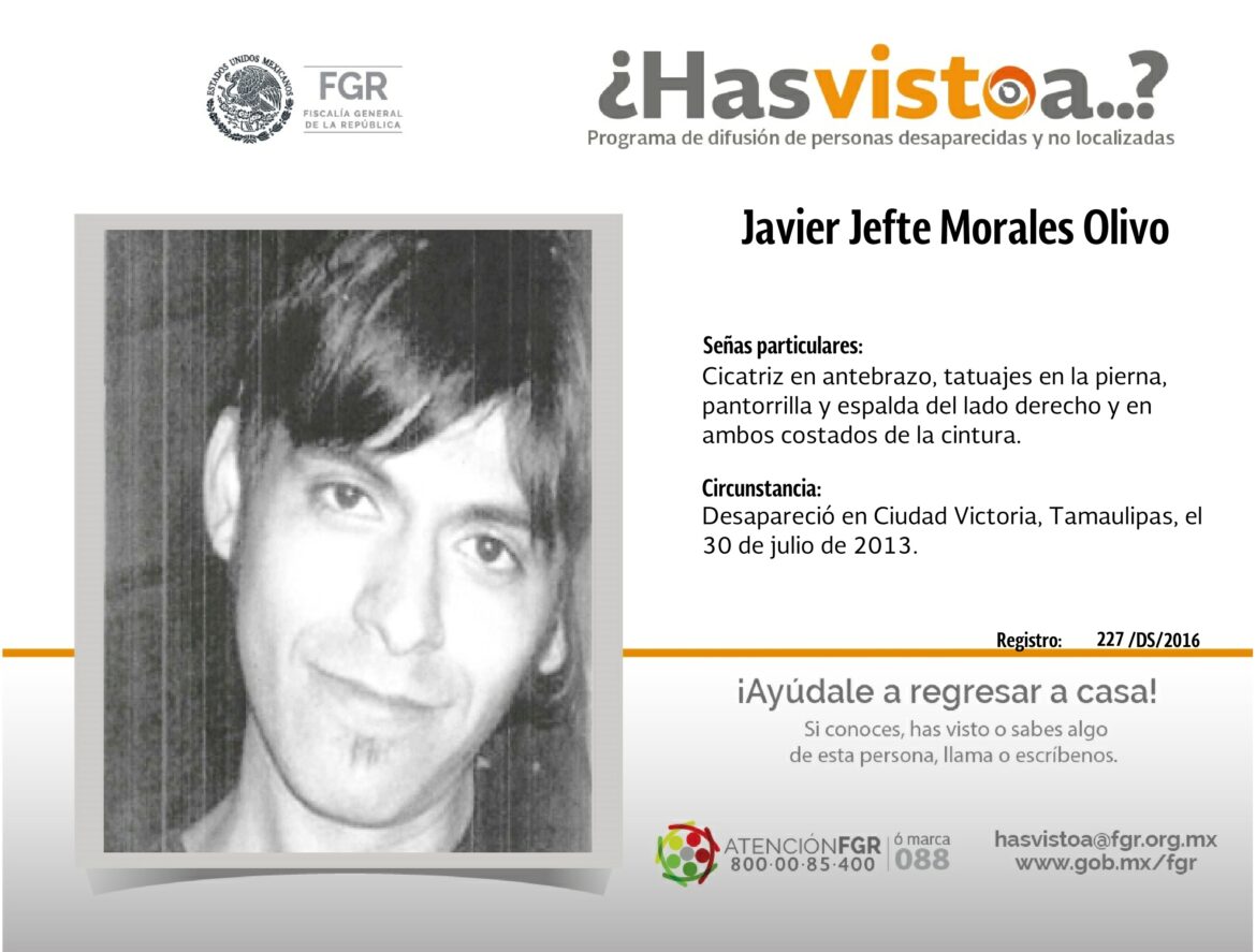 ¿Has visto a: Javier Jefte Morales Olivo?