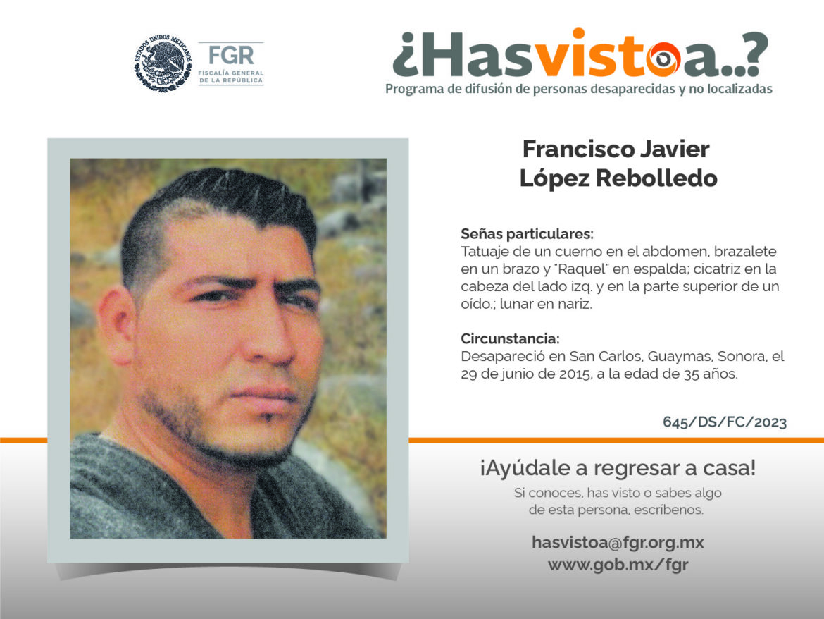 ¿Has visto a: Francisco Javier López Rebolledo?