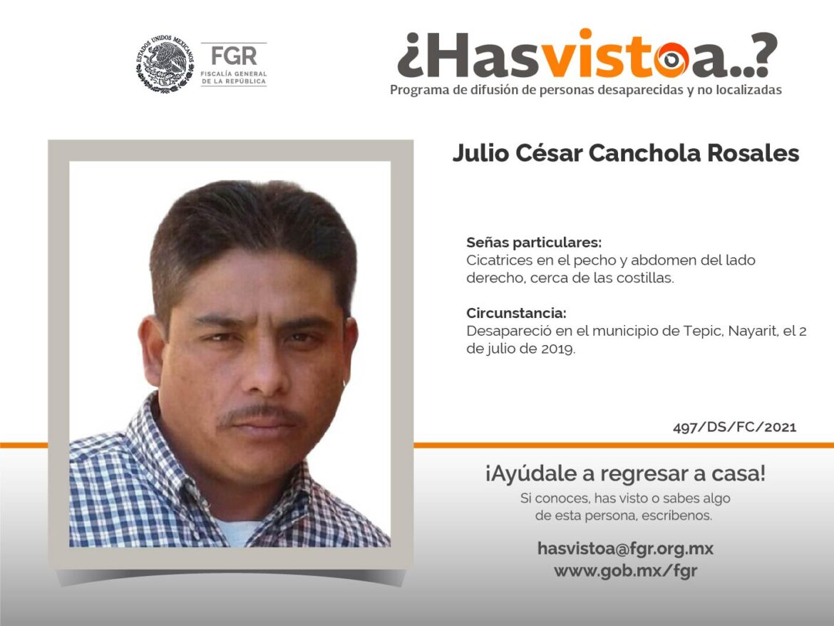 ¿Has visto a: Julio César Canchola Rosales?