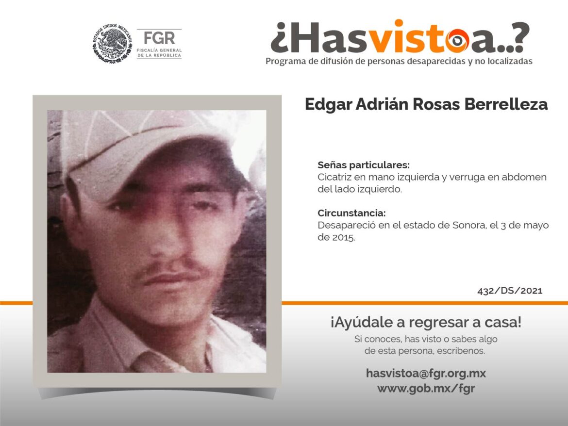 ¿Has visto a: Edgar Adrián Rosas Berrelleza?