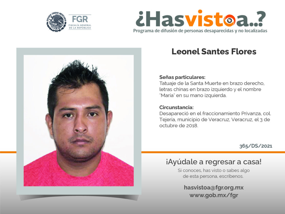 ¿Has visto a: Leonel Santes Flores?