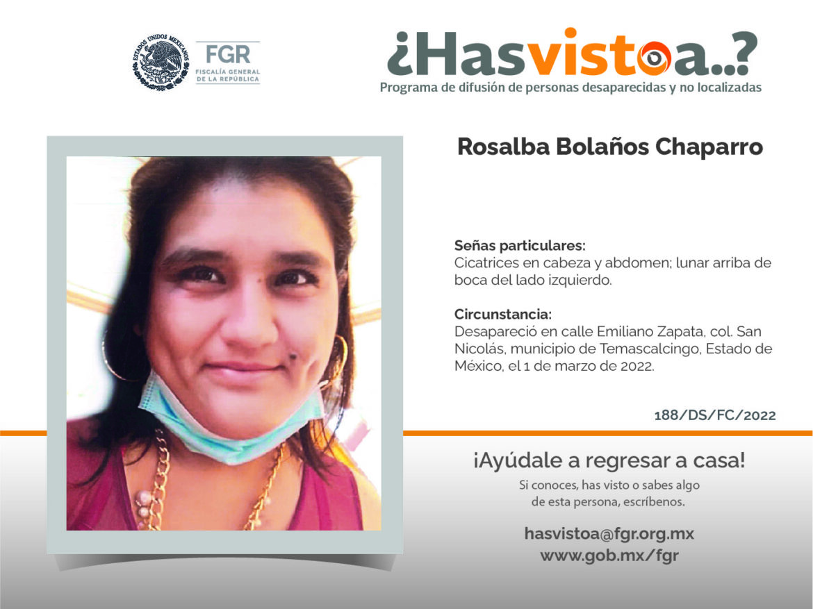 ¿Has visto a: Rosalba Bolaños Chaparro?