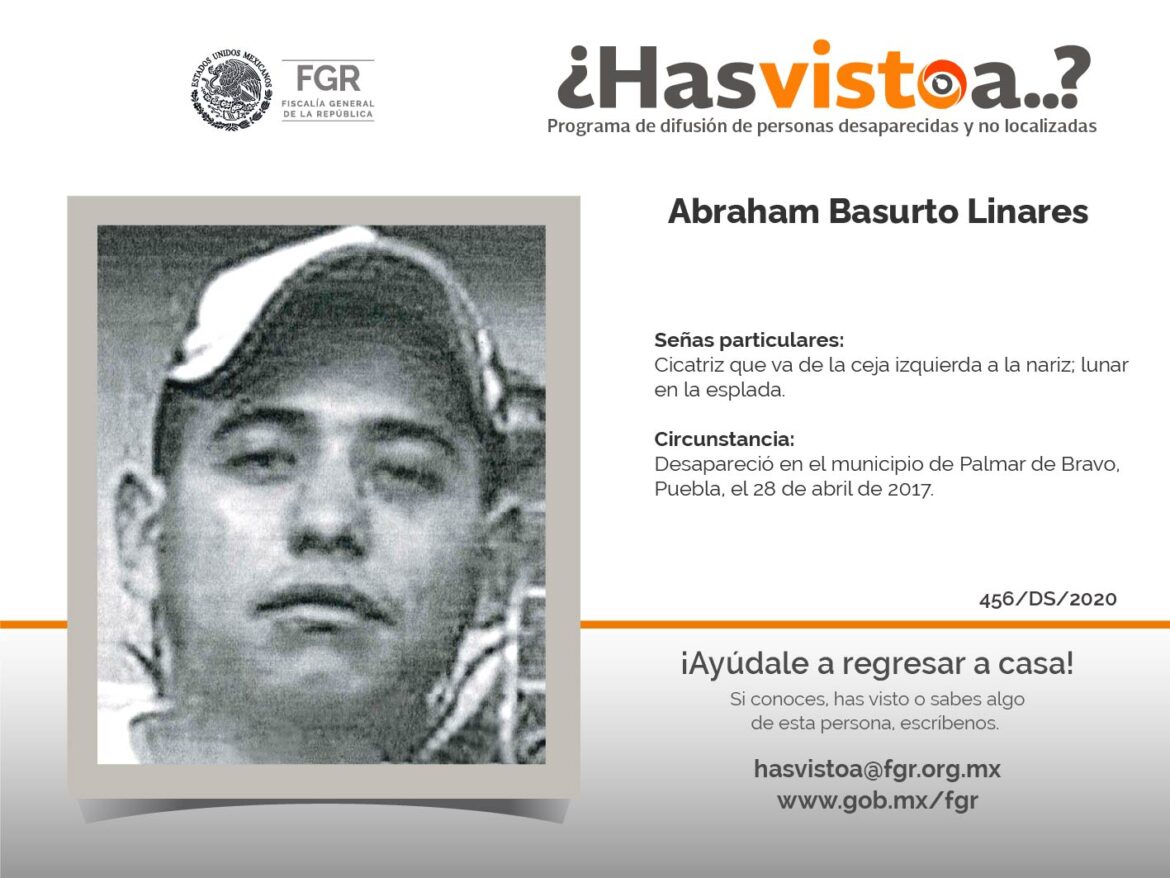 ¿Has visto a: Abraham Basurto Linares?