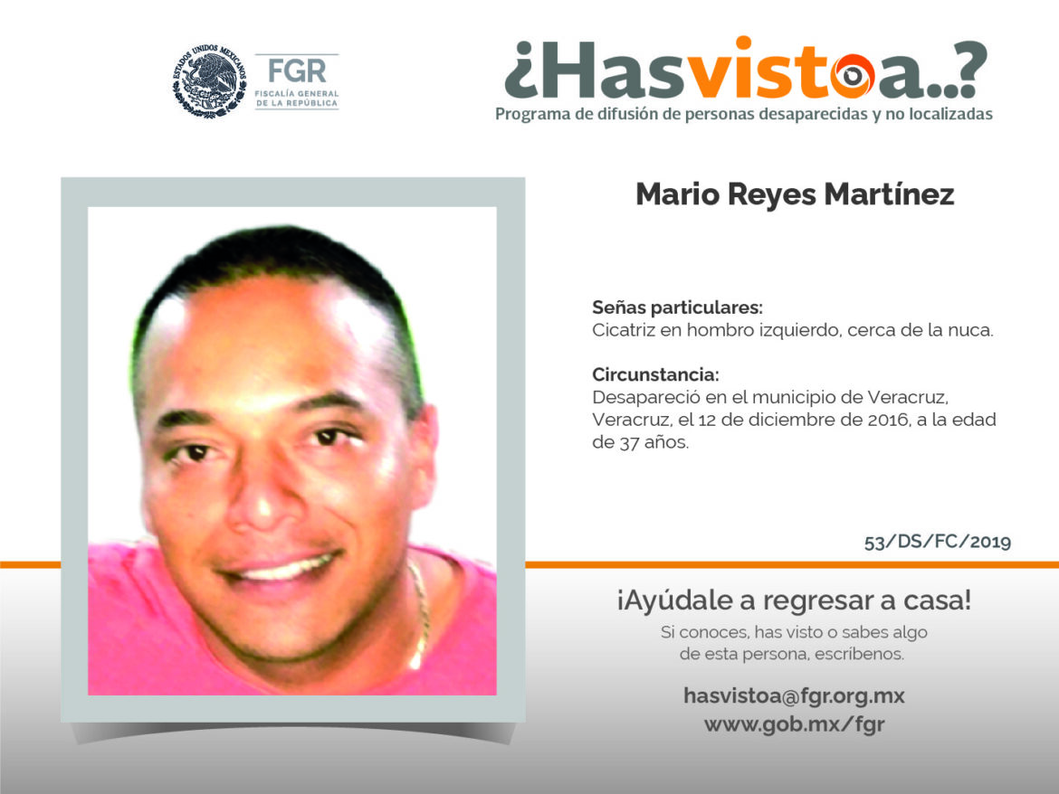 ¿Has visto a: Mario Reyes Martínez?