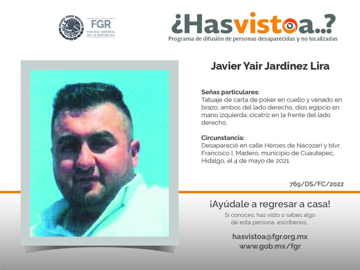 ¿Has visto a: Javier Yair Jardinez Lira?