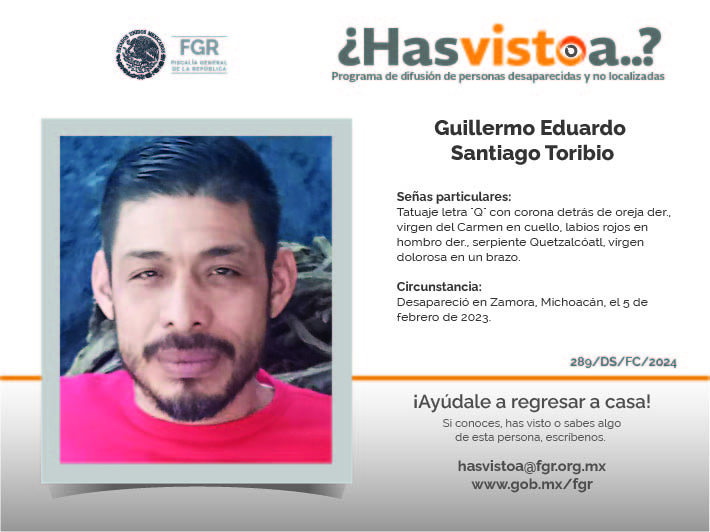 ¿Has visto a: Guillermo Eduardo Santiago Toribio?