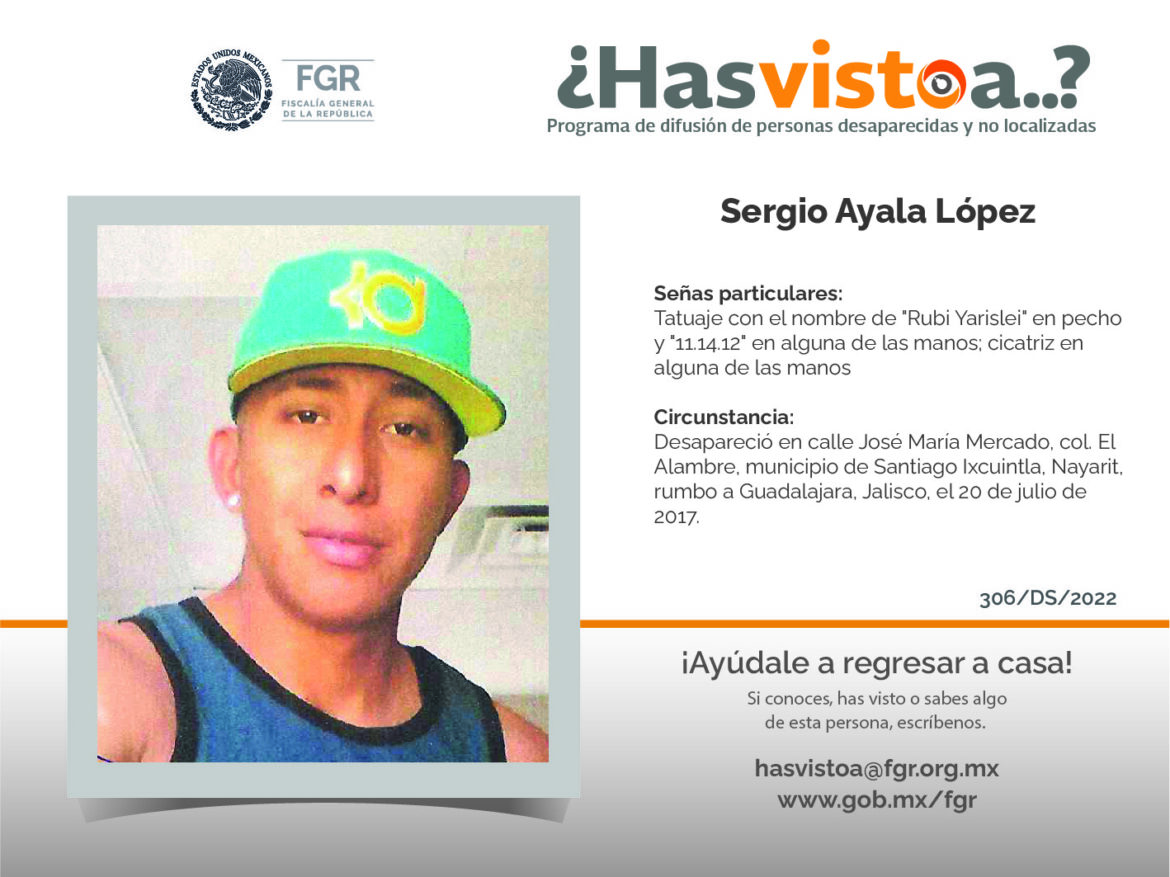 ¿Has visto a: Sergio Ayala López?
