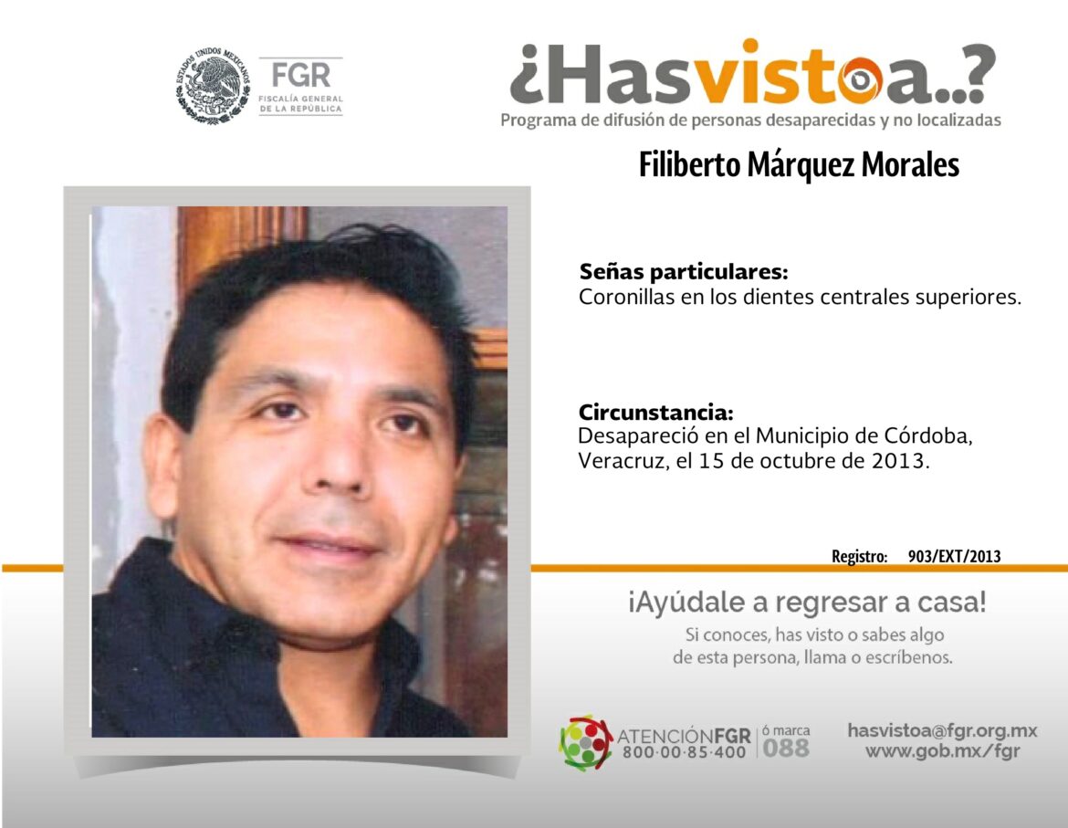 ¿Has visto a:  Filiberto Márquez Morales?