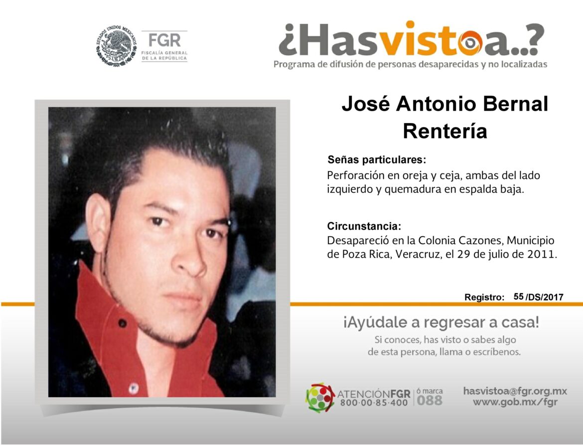 ¿Has visto a: José Antonio Bernal Rentería?