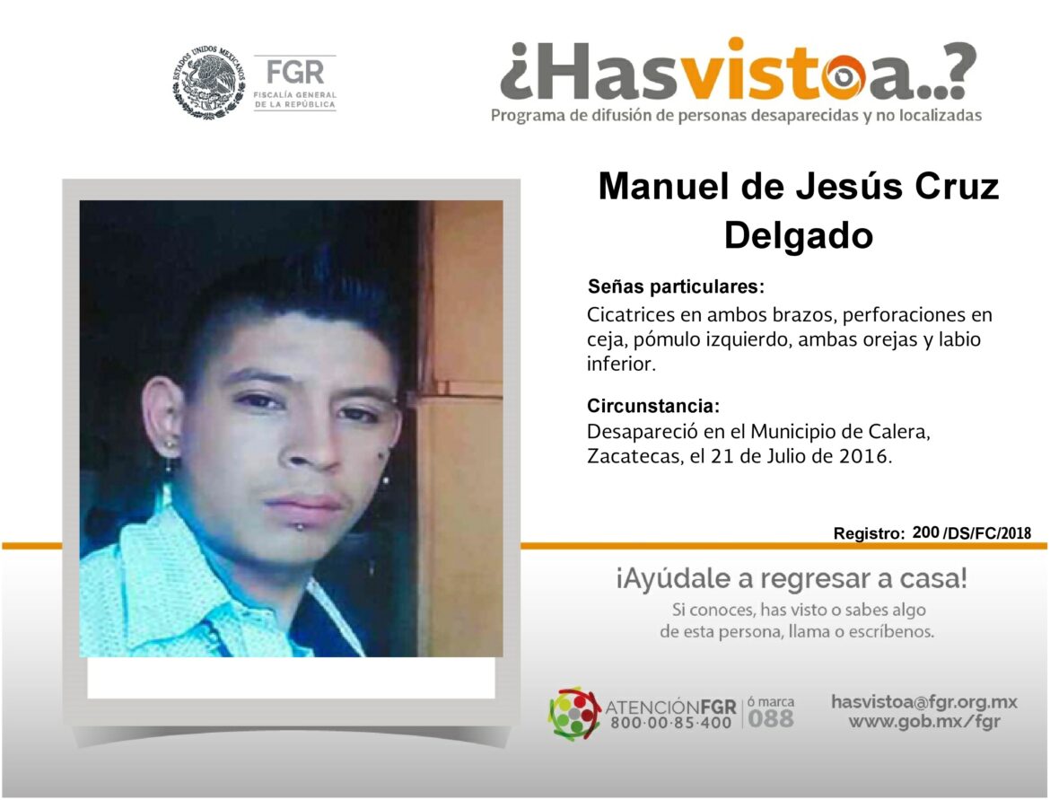 ¿Has visto a: Manuel de Jesús Cruz Delgado?