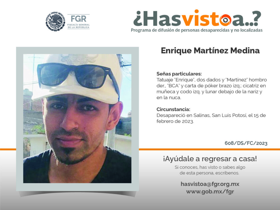 ¿Has visto a: Enrique Martínez Medina?