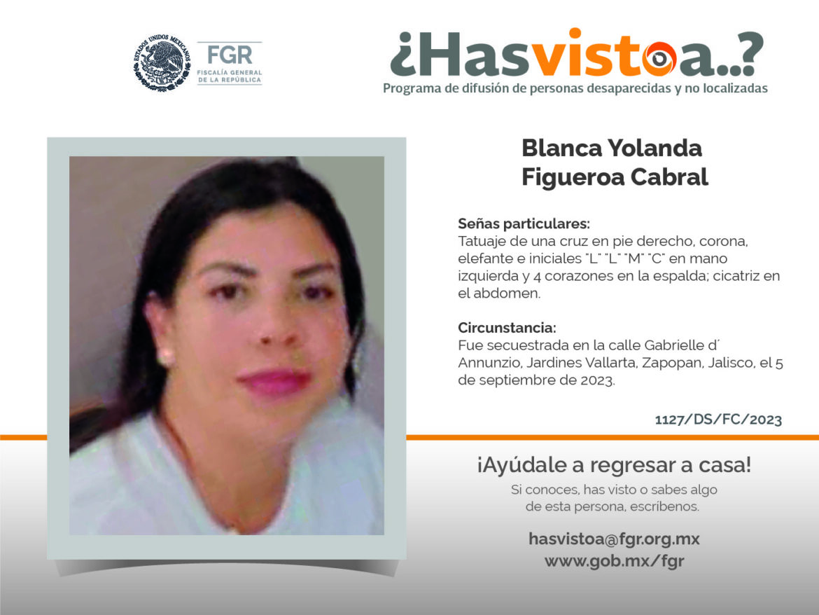 ¿Has visto a: Blanca Yolanda Figueroa Cabral?