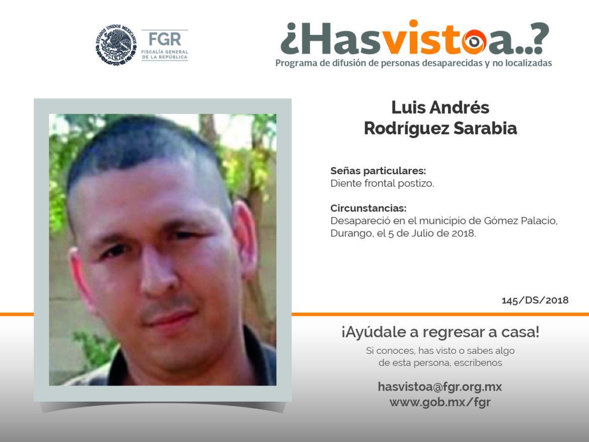 ¿Has visto a: Luis Andrés Rodríguez Sarabia ?