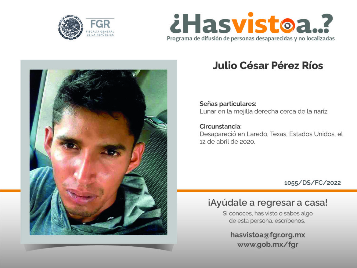 ¿Has visto a: Julio César Pérez Ríos?