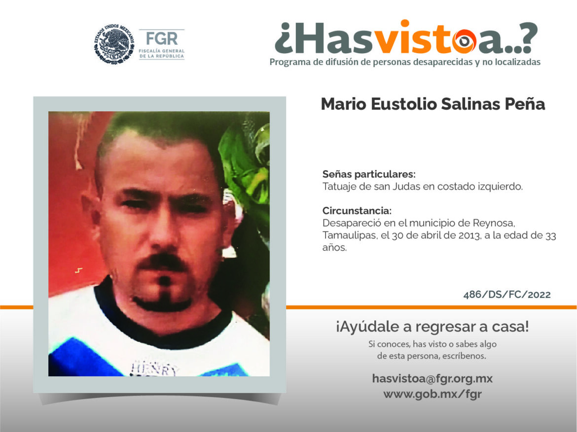 ¿Has visto a:  Mario Eustolio Salinas Peña?