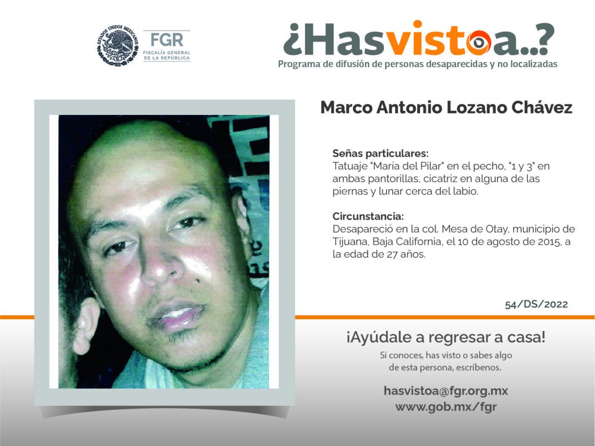 ¿Has visto a: Marco Antonio Lozano Chávez?