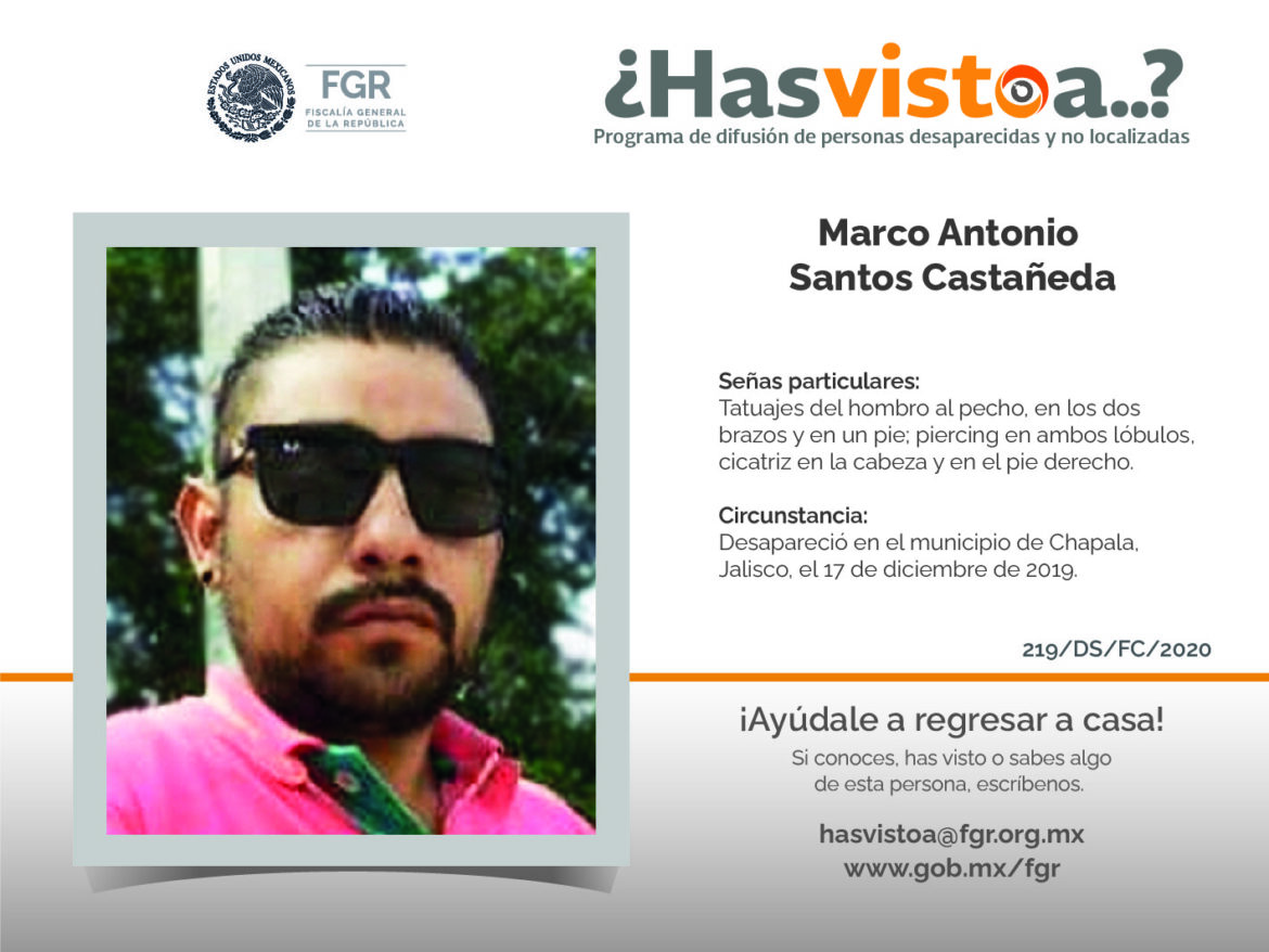 ¿Has visto a: Marco Antonio Santos Castañeda?