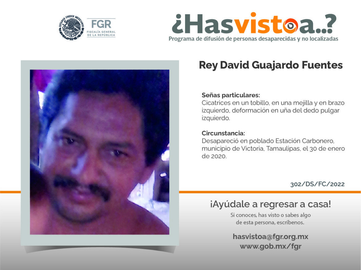 ¿Has visto a:  Rey David Guajardo Fuentes?