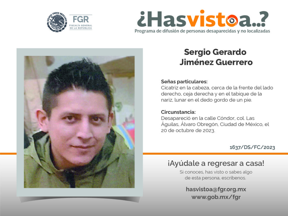 ¿Has visto a:  Sergio Gerardo Jiménez Guerrero?