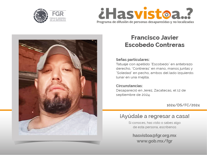 ¿Has visto a: Francisco Javier Escobedo Contreras?