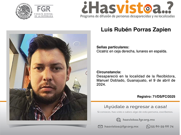 ¿Has visto a: Luis Rubén Porras Zapien?