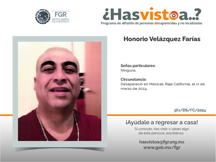 ¿Has visto a: Honorio Velázquez Farías?