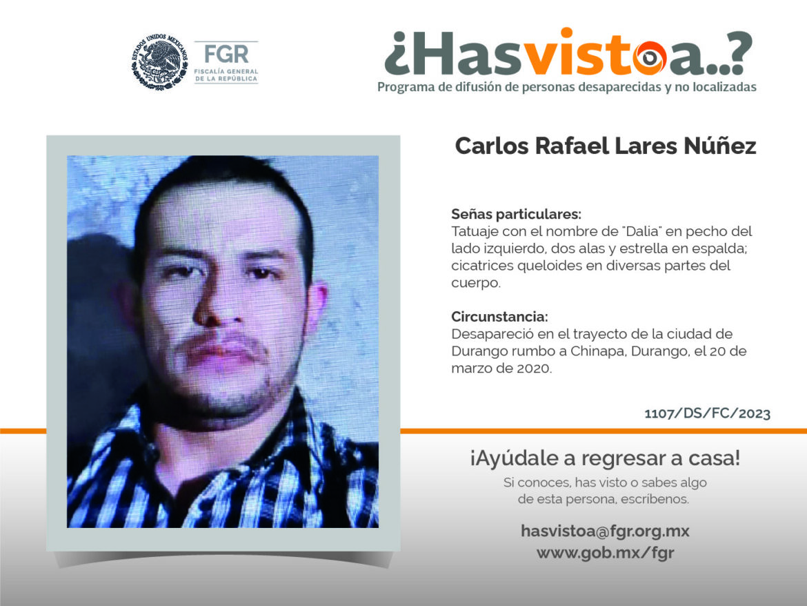 ¿Has visto a: Carlos Rafael Lares Núñez?