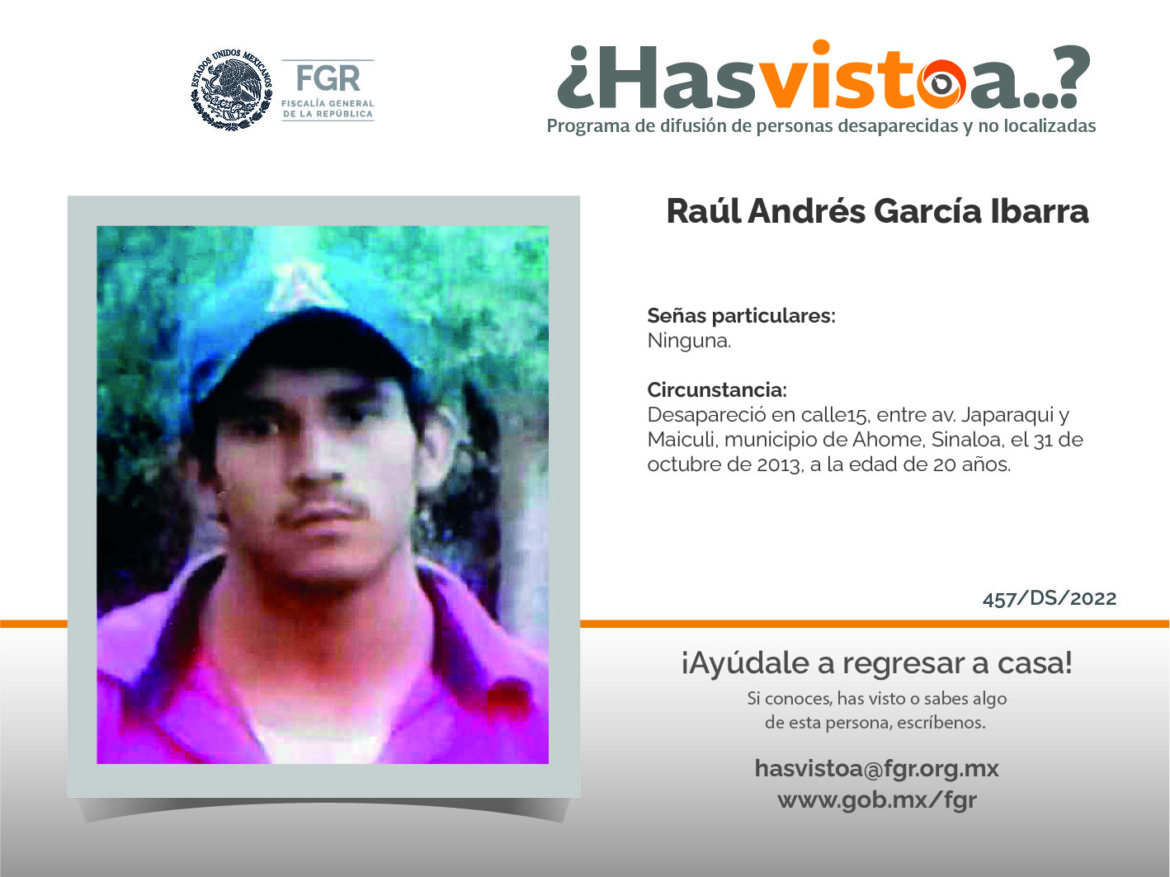 ¿Has visto a: Raúl Andrés García Ibarra?