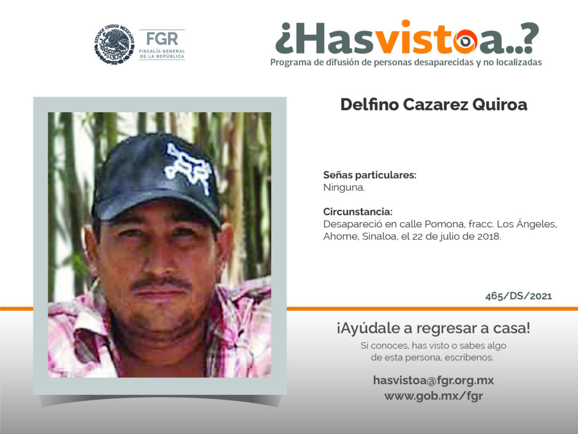 ¿Has visto a: Delfino Cazarez Quiroa?