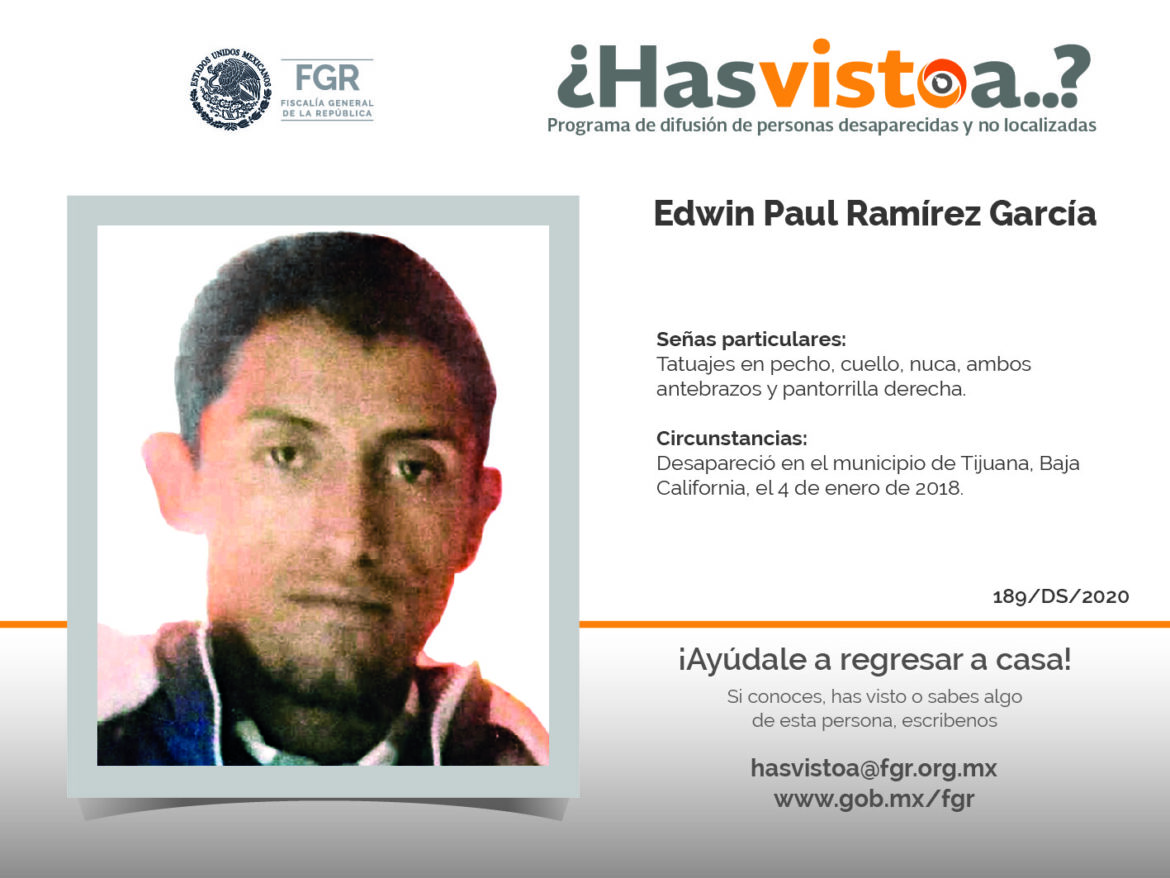¿Has visto a: Edwin Paul Ramírez García?
