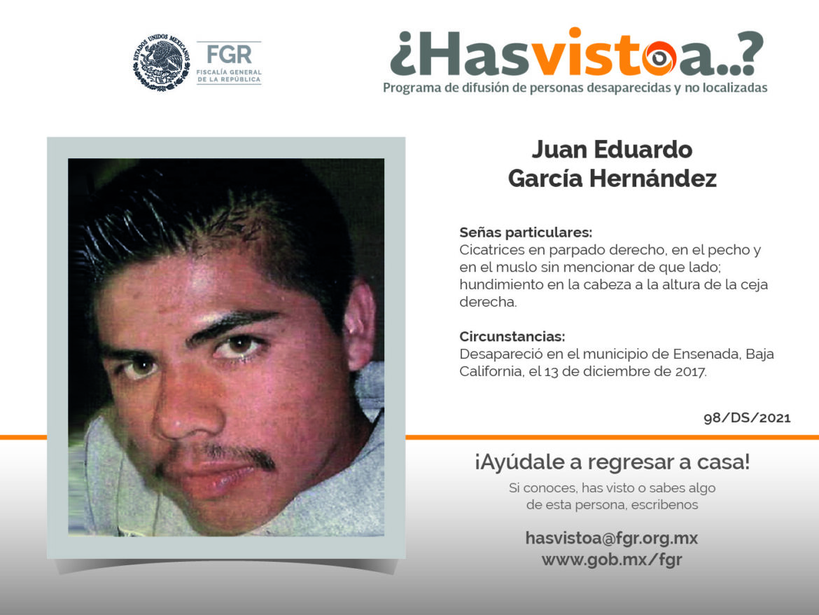 ¿Has visto a: Juan Eduardo García Hernández?