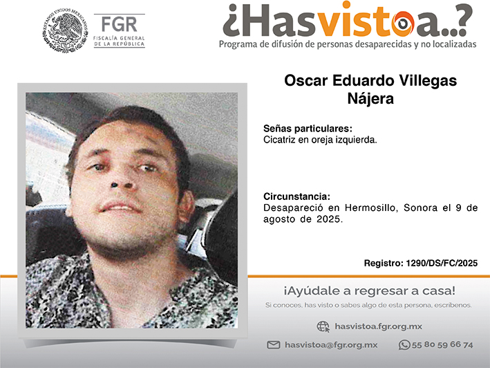 ¿Has visto a: Oscar Eduardo Villegas Nájera?