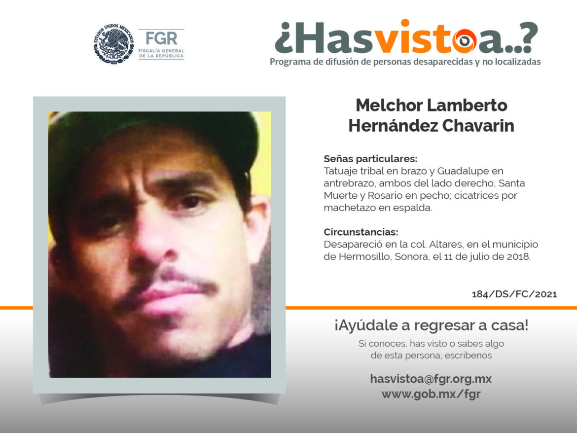 ¿Has visto a: Melchor Lamberto Hernández Chavarin?