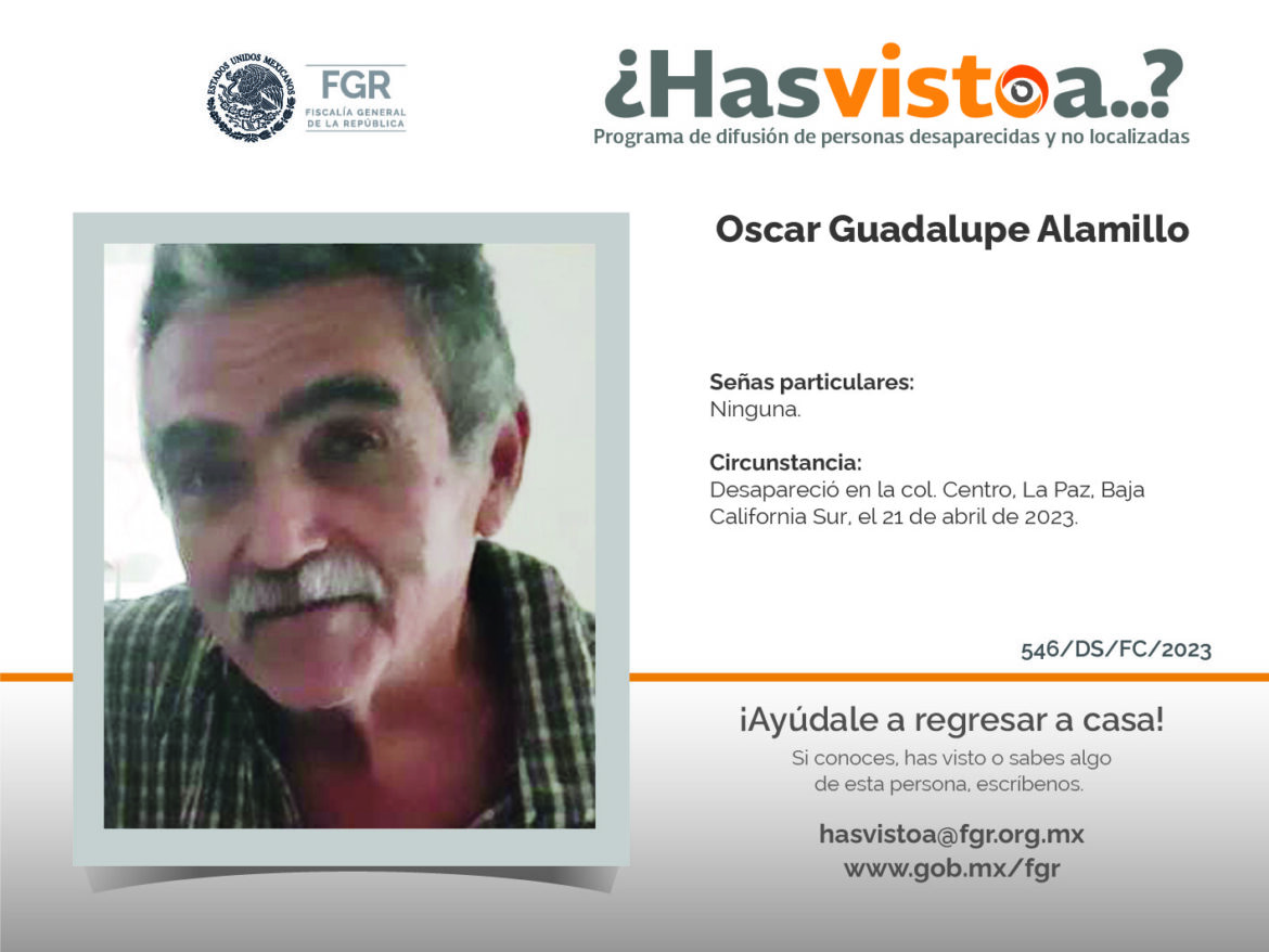 ¿Has visto a: Oscar Guadalupe Alamillo?