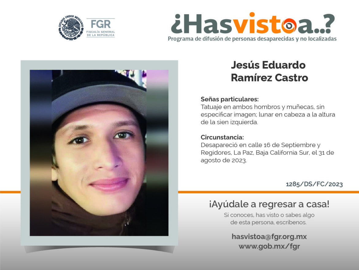 ¿Has visto a: Jesús Eduardo Ramírez Castro?