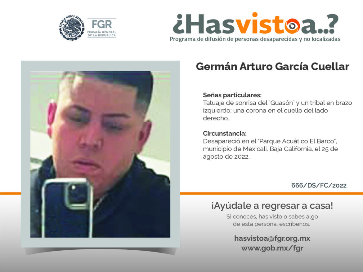 ¿Has visto a: Germán Arturo García Cuellar?