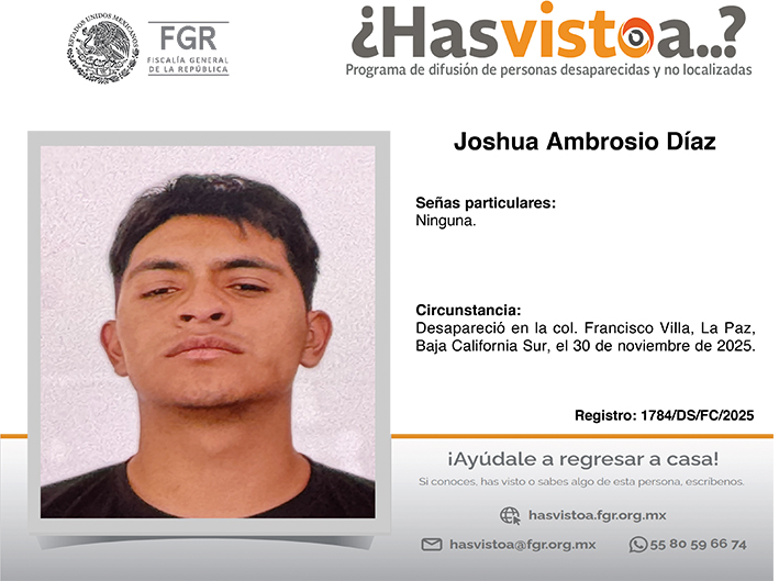 ¿Has visto a: Joshua Ambrosio Díaz?