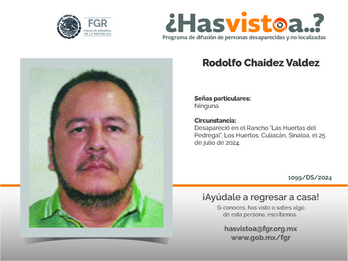 ¿Has visto a: Rodolfo Chaidez Valdez?