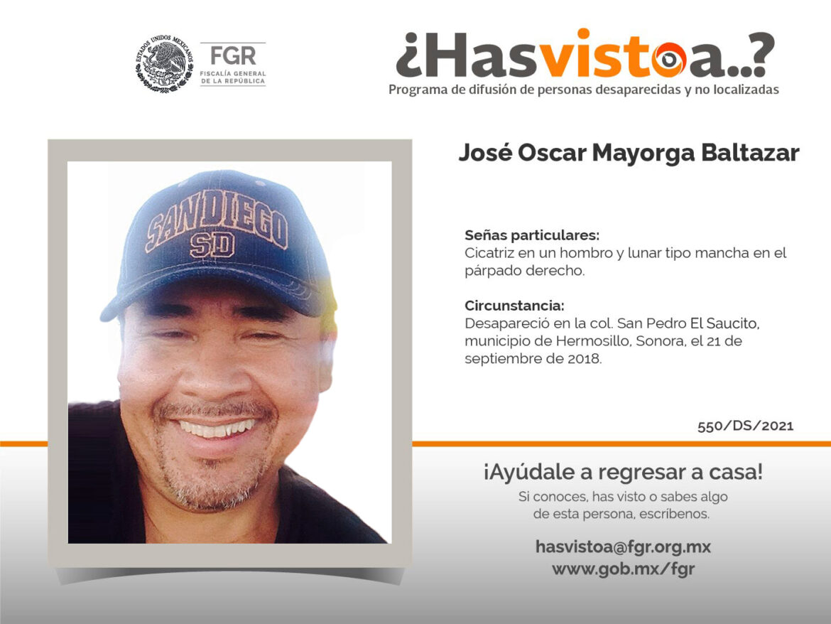 ¿Has visto a: José Oscar Mayorga Baltazar?