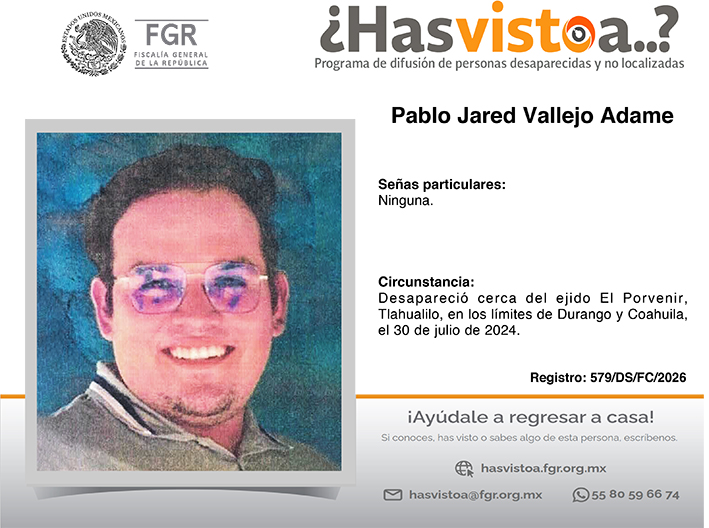 ¿Has visto a: Pablo Jared Vallejo Adame?
