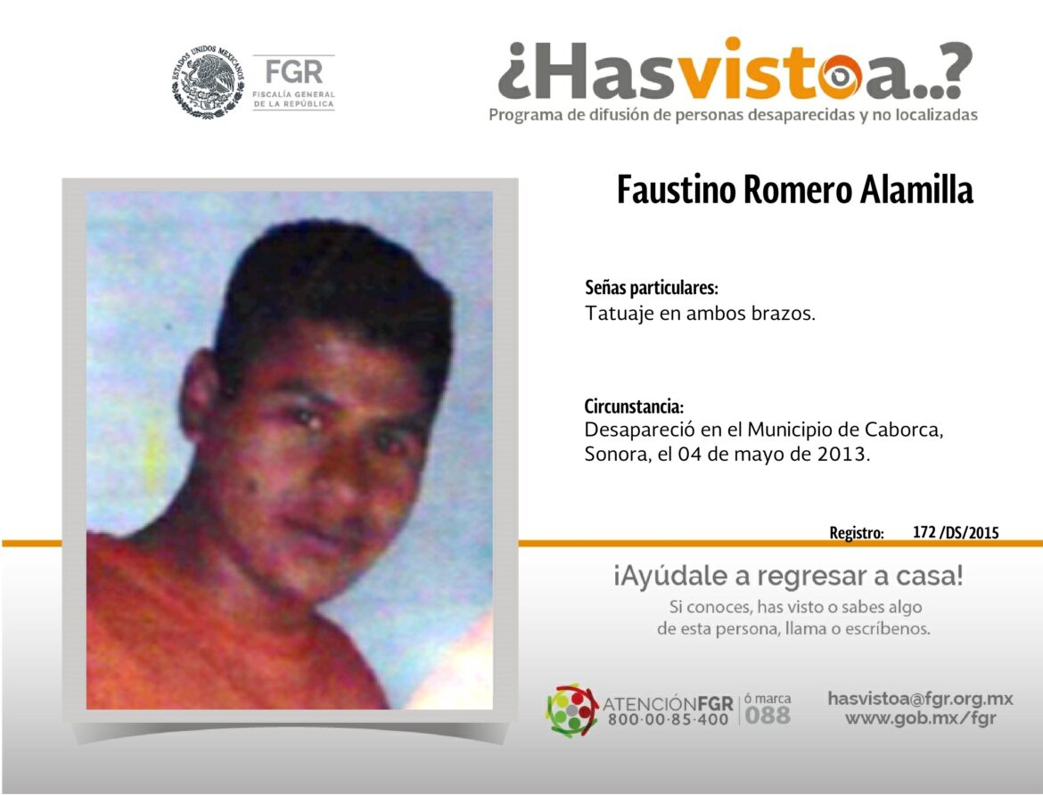 ¿Has visto a: Faustino Romero Alamilla?