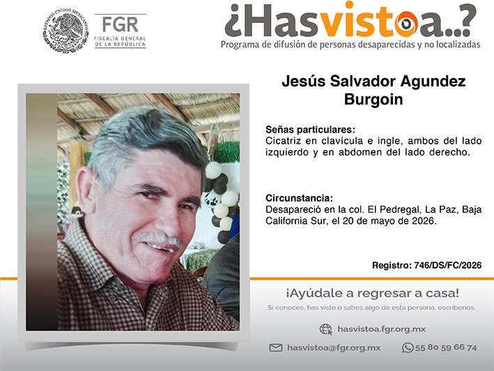 ¿Has visto a: Jesús Salvador Agundez Burgoin?