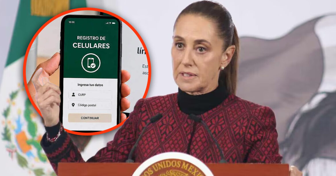 Sheinbaum insiste en registro de celulares y descarta afectar a usuarios